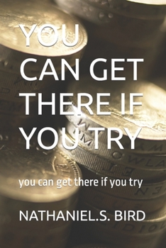 Paperback You Can Get There If You Try: you can get there if you try Book