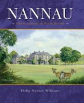 Hardcover Nannau A Rich Tapestry of Welsh History Book