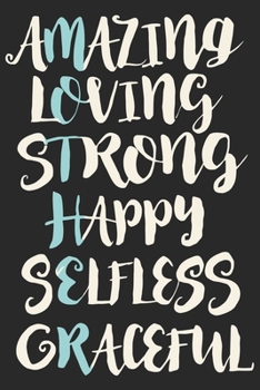 Amazing loving strong happy selfless graceful: Daily planner journal for mother/stepmother, Paperback Book With Prompts About What I Love About Mom/ ... Gifts From Son/Daughter for mom 6x9 100 pages