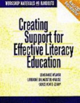 Paperback Creating Support for Effective Literacy Education: Workshop Materials and Handouts Book