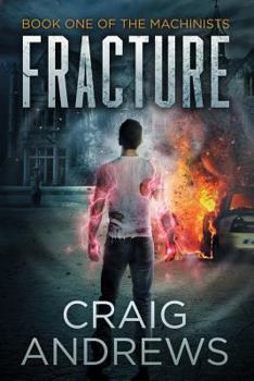 Fracture - Book #1 of the Machinists