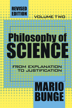 Paperback Philosophy of Science: Volume 2, From Explanation to Justification Book