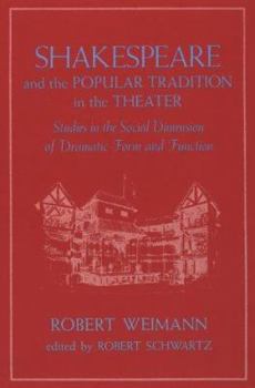 Paperback Shakespeare and the Popular Tradition in the Theater: Studies in the Social Dimension of Dramatic Form and Function Book