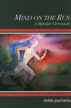 Paperback Mind on the Run: A Bipolar Chronicle Book