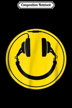 Paperback Composition Notebook: Headphones smiley DJ dance house rave music Journal/Notebook Blank Lined Ruled 6x9 100 Pages Book