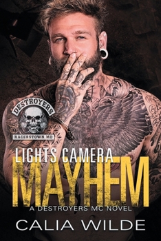 Paperback Lights Camera Mayhem: A Hagerstown Destroyers Motorcycle Club Novel Book