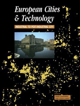 Paperback European Cities and Technology: Industrial to Post-Industrial Cities Book
