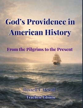 God’s Providence in American History: From the Pilgrims to the Present