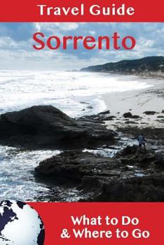 Paperback Sorrento Travel Guide: What to Do & Where to Go Book
