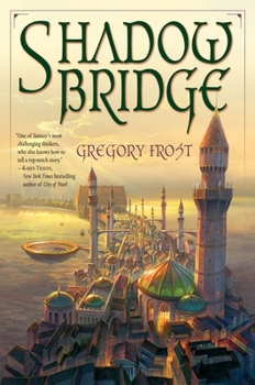 Shadowbridge - Book #1 of the Shadowbridge