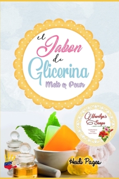 El Jabon de Glicerina:: Melt and Pour