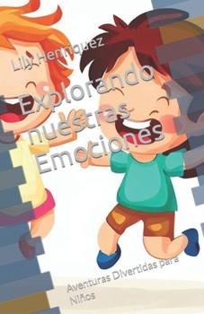 Paperback Explorando nuestras Emociones: Aventuras Divertidas para Niños [Spanish] Book