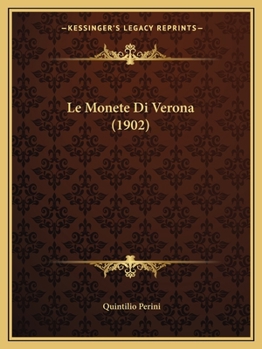 Paperback Le Monete Di Verona (1902) [Italian] Book