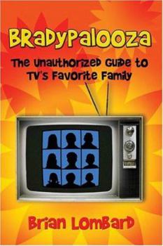 Paperback Bradypalooza: The Unauthorized Guide To Tv's Favorite Family Book