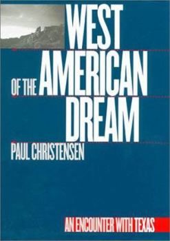 Hardcover West of the American Dream: An Encounter with Texas Book