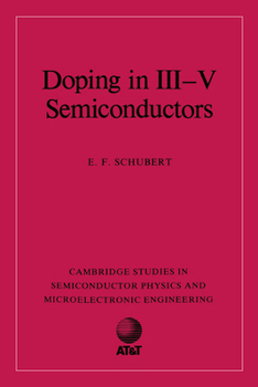 Doping in III-V Semiconductors - Book  of the Cambridge Studies in Semiconductor Physics and Microelectronic Engineering