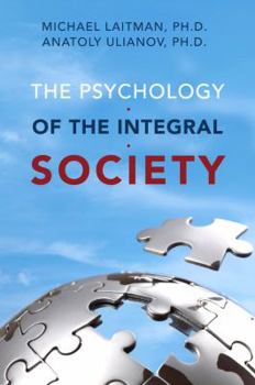 Paperback The Psychology of the Integral Society Book