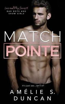 Match Pointe: Bad Boys and Show Girls - Book #3 of the Love and Play