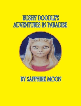 Paperback Bushy Doodle's Adventures in Paradise Book