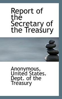Report of the Secretary of the Treasury