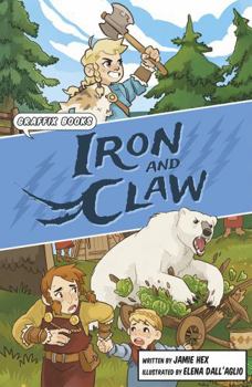 Paperback Iron and Claw: Graphic Reluctant Reader (Maverick Graphic Reluctant Readers) Book