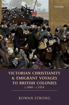 Hardcover Victorian Christianity and Emigrant Voyages to British Colonies C.1840 - C.1914 Book