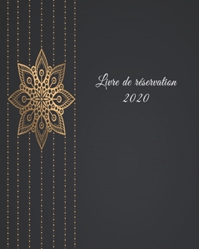 Paperback Livre de réservation 2020: pour restaurants, bistrots et hôtels - 370 pages - 1 jour=1 page [French] Book