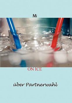 Paperback On Ice: über Partnerwahl [German] Book