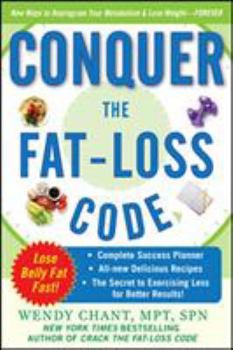 Paperback Conquer the Fat-Loss Code (Includes: Complete Success Planner, All-New Delicious Recipes, and the Secret to Exercising Less for Better Results!) Book
