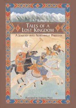 Hardcover Tales of a Lost Kingdom: A Journey Into Northwest Pakistan Book