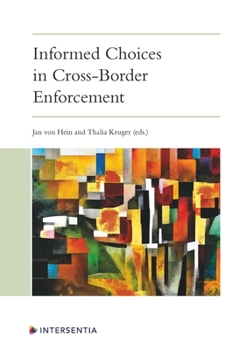 Hardcover Informed Choices in Cross-Border Enforcement: The European State of the Art and Future Perspectives Book