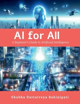 Paperback AI for All: A Beginner's Guide to Artificial Intelligence Book