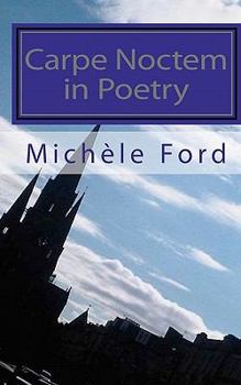 Paperback Carpe Noctem in Poetry: gothic verse Book