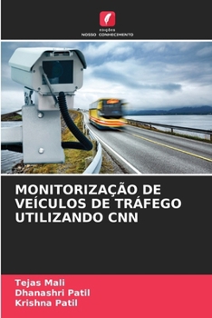 Monitorização de Veículos de Tráfego Utilizando CNN (Portuguese Edition)