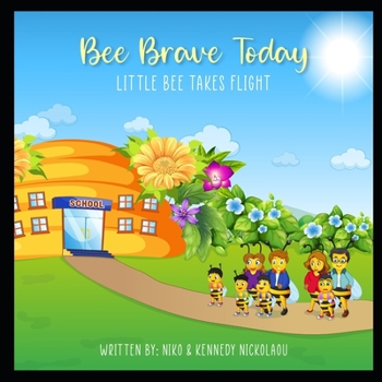 Paperback Bee Brave Today: Little Bee Takes Flight Book