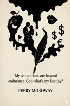 Paperback My temptations are beyond endurance: God what's my Destiny?: Who controls my life Book