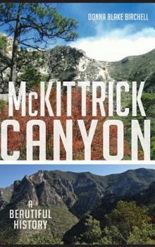 Hardcover McKittrick Canyon: A Beautiful History Book