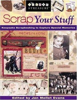 Paperback Scrap Your Stuff: Keepsake Scrapbooking to Capture Special Memories Book