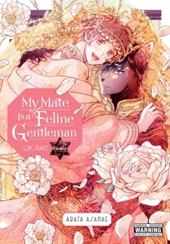 My Mate Is a Feline Gentleman: UK Arc Under (My Mate Is a Feline Gentleman, 3)