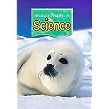 Hardcover Houghton Mifflin Science: Student Edition Single Volume Level 1 2007 Book
