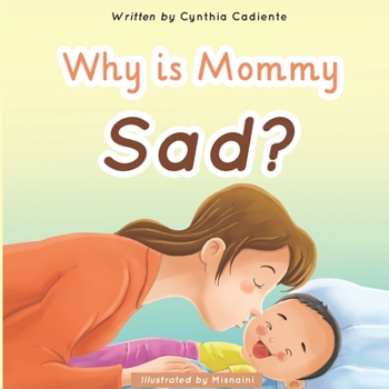 Paperback Why is Mommy Sad? Book