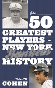 Hardcover The 50 Greatest Players in New York Yankees History Book