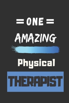 one amazing physical therapist: lined notebook , physical therapist Appreciation Gift