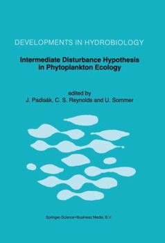 Hardcover Intermediate Disturbance Hypothesis in Phytoplankton Ecology: Proceedings of the 8th Workshop of the International Association of Phytoplankton Taxono Book