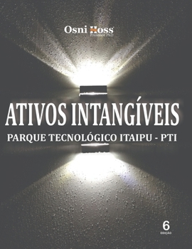 Paperback Ativos Intangíveis: Parque Tecnológico Itaipu - PTI [Portuguese] Book