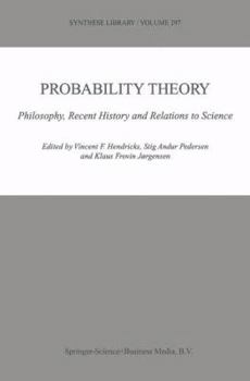 Paperback Probability Theory: Philosophy, Recent History and Relations to Science Book