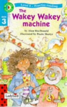 The Wakey Wakey Machine (Read with Ladybird, Book 19) - Book #19 of the Read with Ladybird