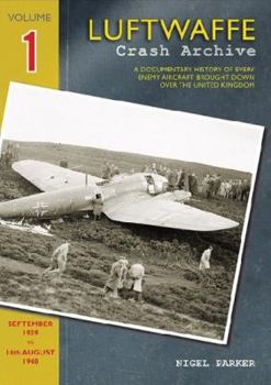 Paperback Luftwaffe Crash Archive: 1: September 1939 to 14th August 1940 Book