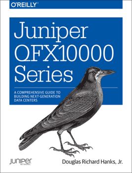Paperback Juniper QFX10000 Series: A Comprehensive Guide to Building Next-Generation Data Centers Book