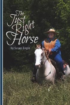 Paperback The Just Right Horse: JR is Just Right for his Owners Book